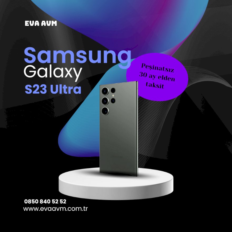 Samsung Galaxy S23 Ultra: Peşinatsız ve 30 ay Elden Taksit Avantajları ile İnceleme