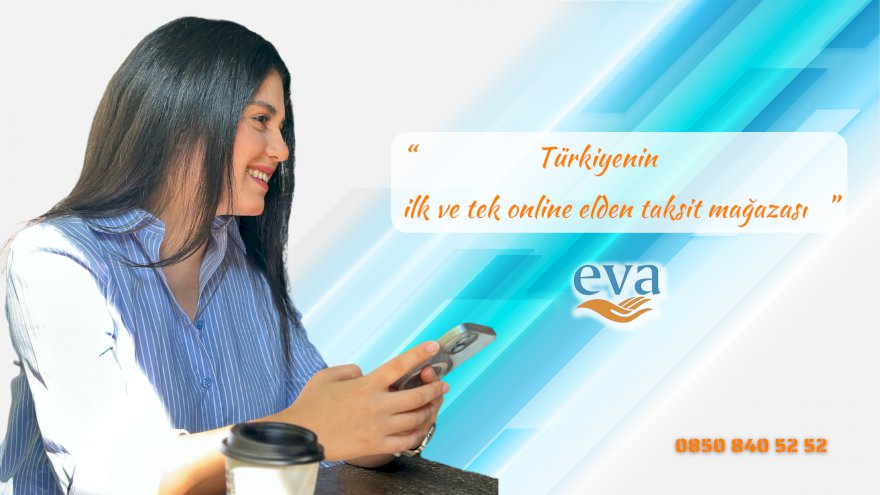 Eva AVM: Türkiyenin ilk ve tek online elden taksit mağazası