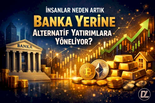 İnsanlar Neden Artık Banka Yerine Alternatif Yatırımlara Yöneliyor?